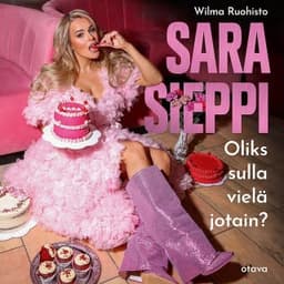 Oliks sulla vielä jotain? – Wilma Ruohisto, äänikirjan kansi