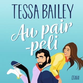 Au pair -peli – Tessa Bailey, äänikirjan kansi