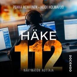 Häke 112 – Näkymätön auttaja – Pekka Heikkinen, Heidi Holmavuo, äänikirjan kansi