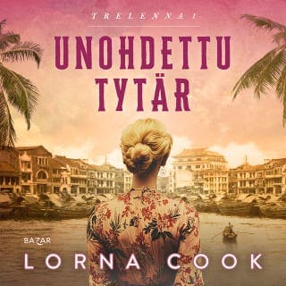 Unohdettu tytär – Lorna Cook, äänikirjan kansi