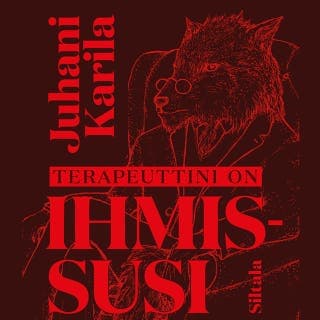 Terapeuttini on ihmissusi – Juhani Karila, äänikirjan kansi